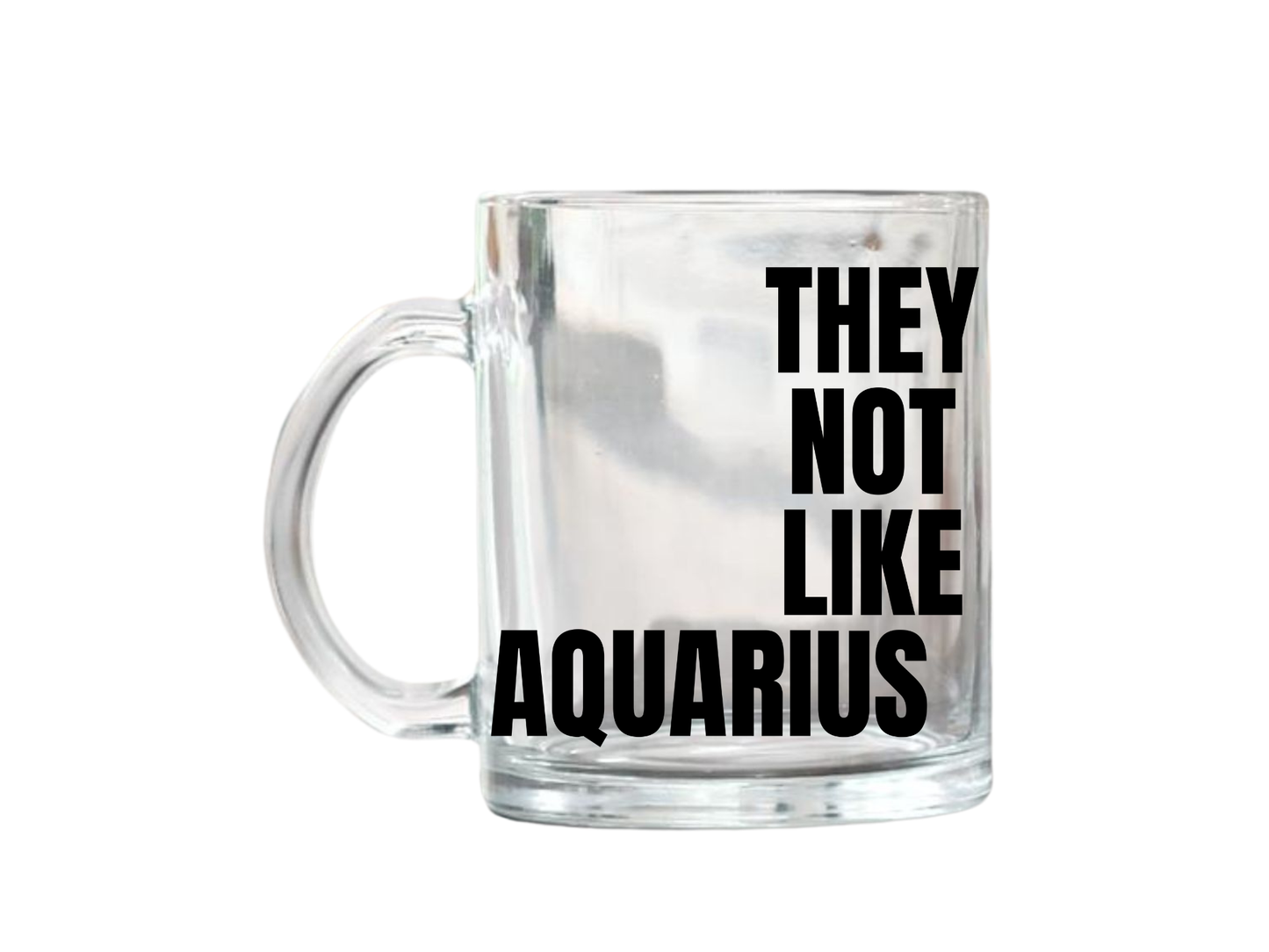 They Not Like Us Aquarius Glass Mug – 17oz