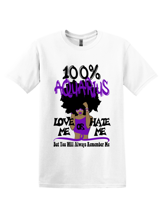 100% Love Me or Hate Me Zodiac T-Shirt