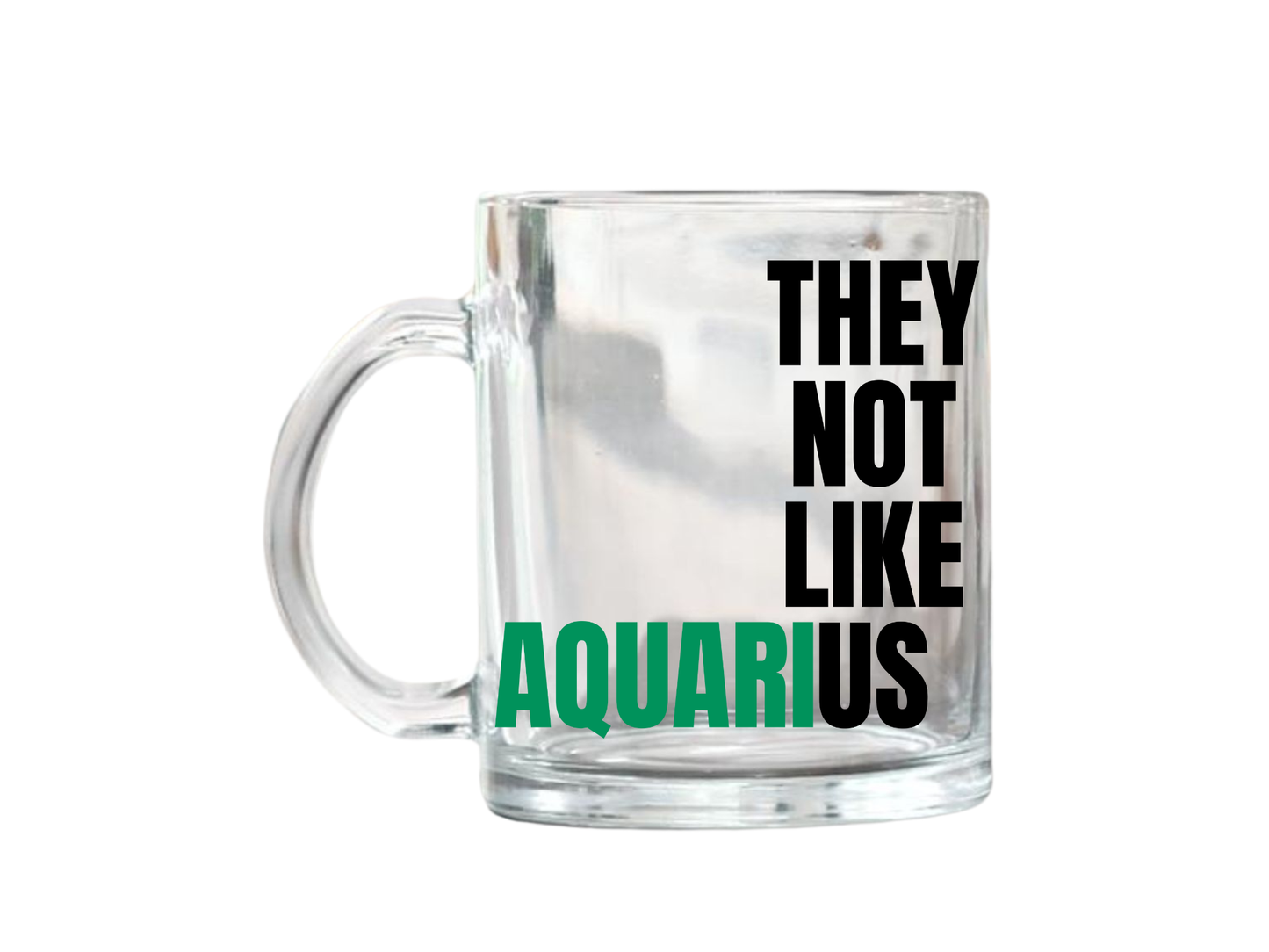They Not Like Us Aquarius Glass Mug – 17oz