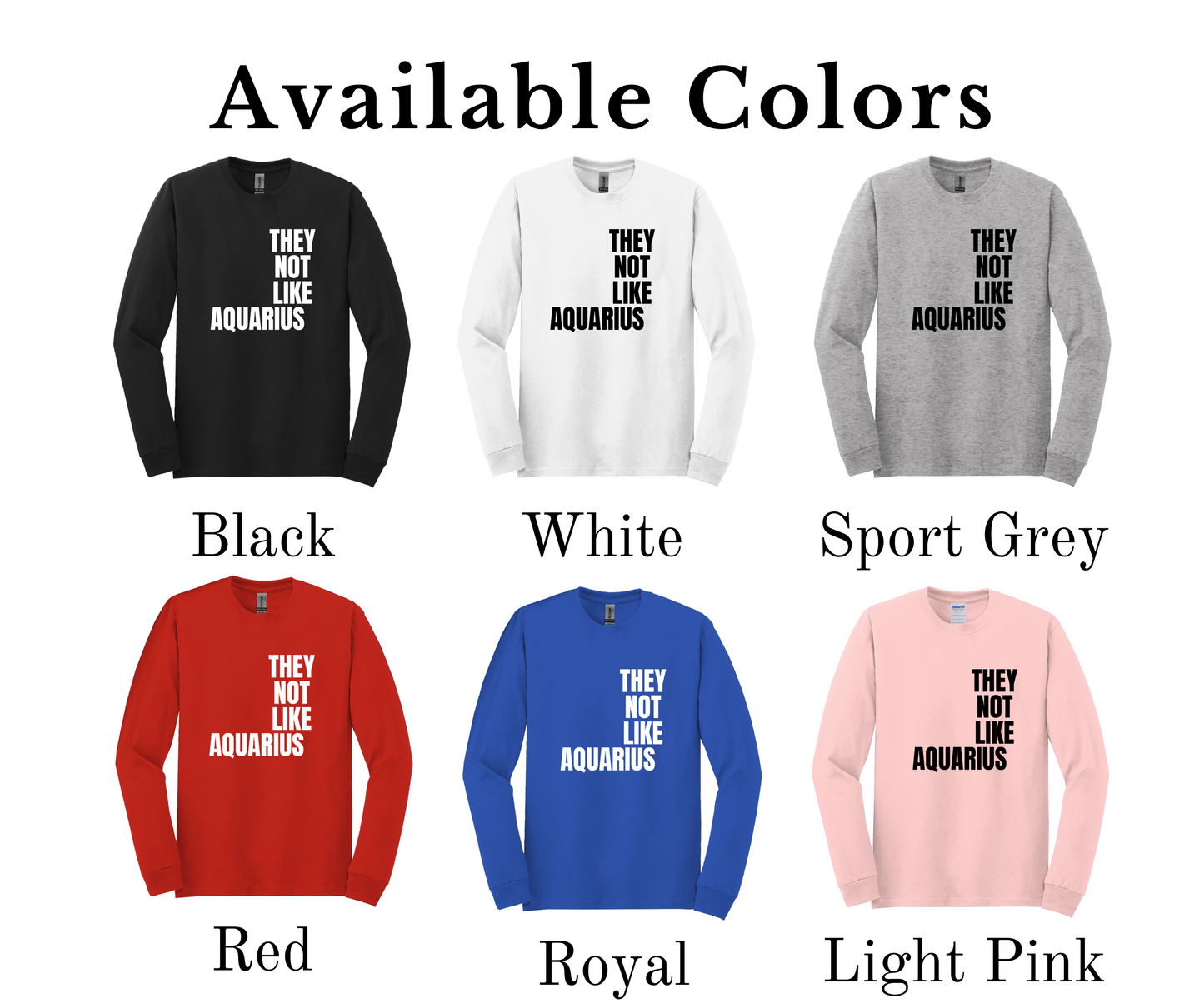 Aquarius They Not Like Us T-Shirt Long Sleeve ("They Not Like Us" Black Text)