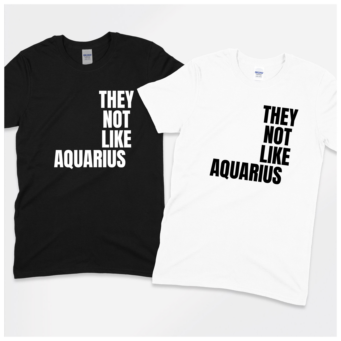 Aquarius They Not Like Us T-Shirt Short Sleeve ("They Not Like Us" White Text)