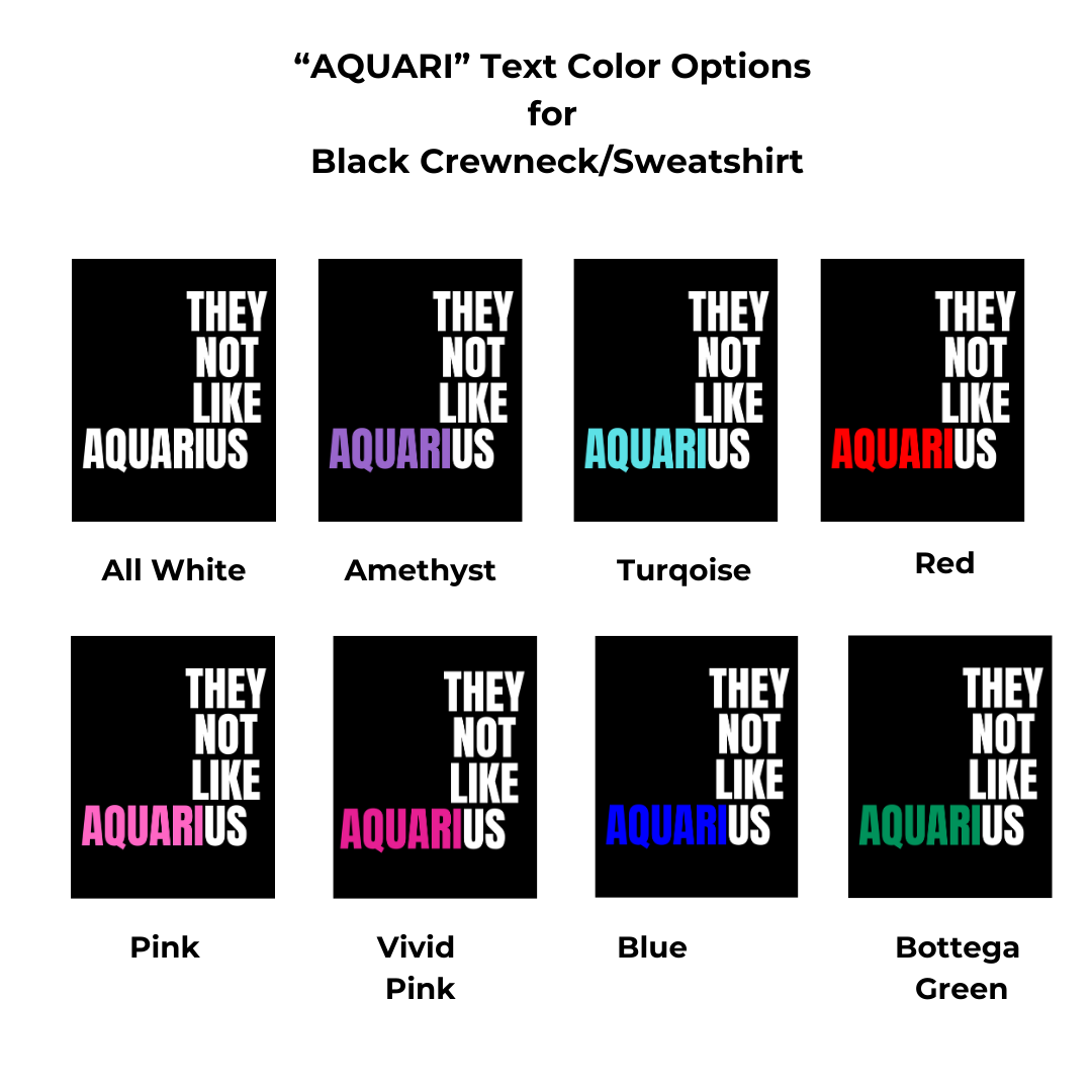 Aquarius They Not Like Us Crewneck/Sweatshirt ("They Not Like Us" White Text)