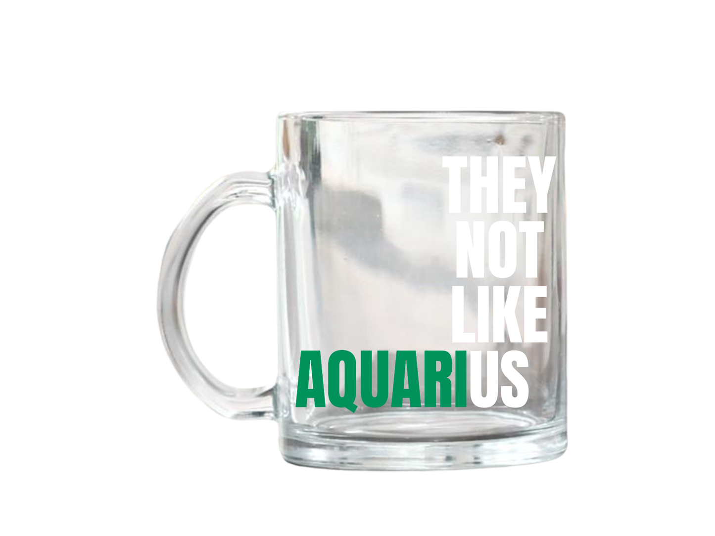 They Not Like Us Aquarius Glass Mug – 17oz