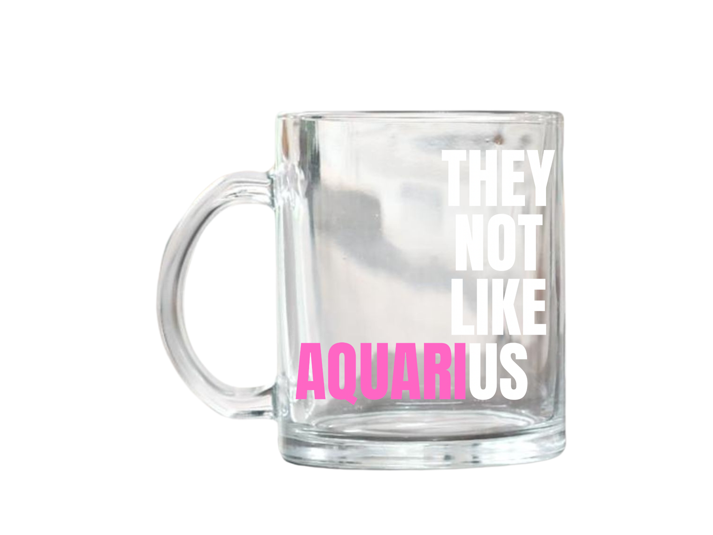 They Not Like Us Aquarius Glass Mug – 17oz